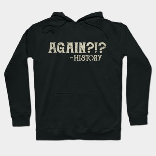 Repeating History Hoodie